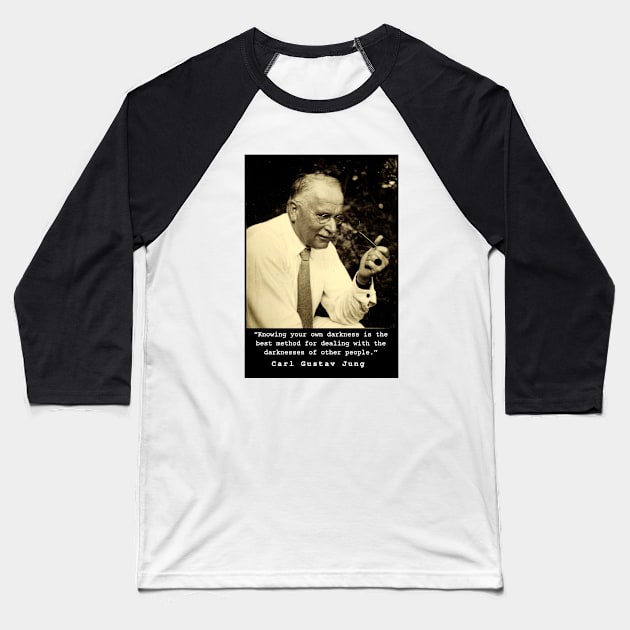 Carl Jung  portrait and quote: Knowing your own darkness is the best method... Baseball T-Shirt by artbleed